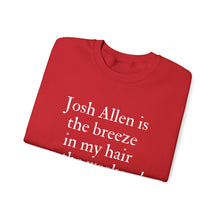 Josh Allen is the Breeze in My Hair On the Weekend Unisex Crewneck Sweatshirt