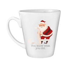 You Know What You Did Santa Coffee Mug