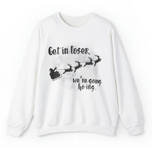 Get In Loser, We're Going Ho-Ing Unisex Crewneck Sweatshirt
