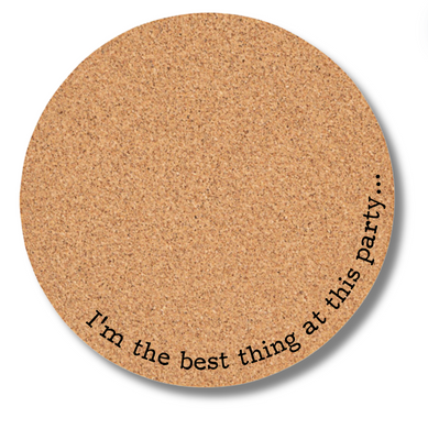 I'm the Best Thing at This Party Taylor Swift Cork Trivet