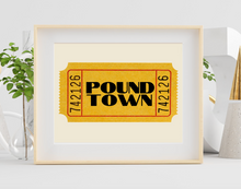 One Ticket to Pound Town Print 8x10