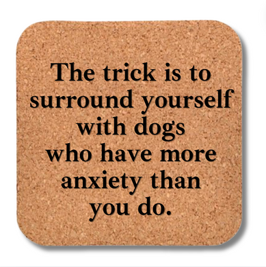 Cork Coaster- Dogs with Anxiety