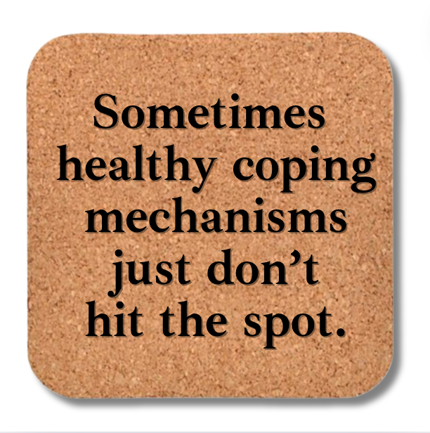 Cork Coaster- Healthy Coping Mechanisms