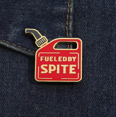 Fueled by Spite Enamel Pin