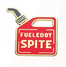 Fueled by Spite Enamel Pin
