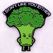Broccoli Doesn't Like You Either Enamel Pin