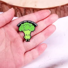 Broccoli Doesn't Like You Either Enamel Pin