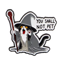 You Shall Not Pet Enamel Pin
