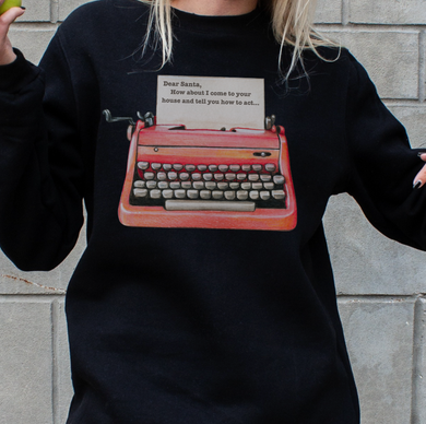 Dear Santa... Unisex Crewneck Sweatshirt