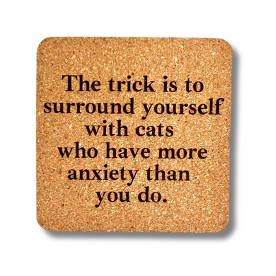 Cork Coaster- Cats with Anxiety