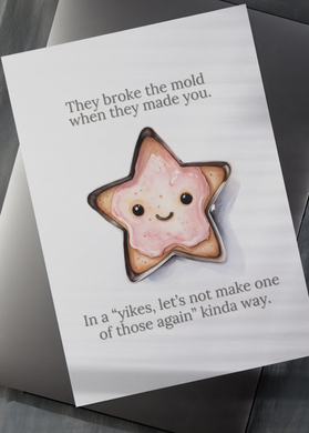 They Broke the Mold When They Made You Greeting Card