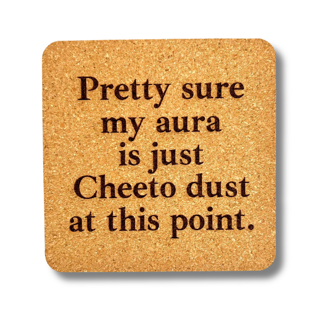 Cork Coaster- Cheeto Dust Aura
