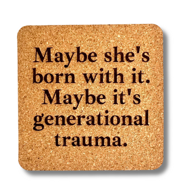 Cork Coaster- Generational Trauma