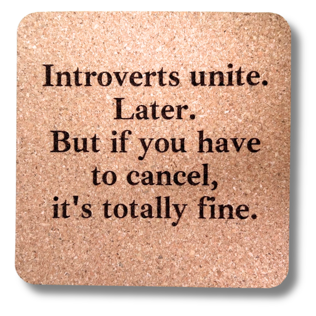 Cork Coaster- Introverts Unite
