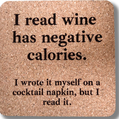 Cork Coaster- Wine Has Negative Calories