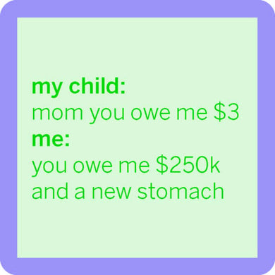 You Owe Me $3 Coaster