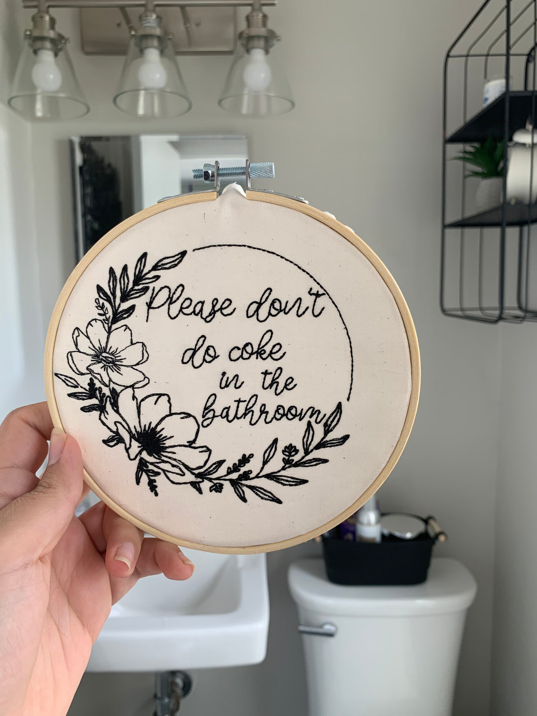 Please Don’t Do Coke in the Bathroom Embroidery Hoop in Black