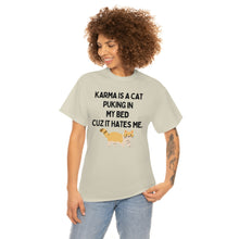 Karma is a Cat Unisex Heavy Cotton Tee