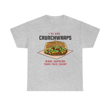 I've Had Crunchwraps Unisex Heavy Cotton Tee