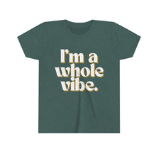 I'm a Whole Vibe Kids Tee