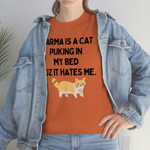Karma is a Cat Unisex Heavy Cotton Tee