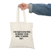Bring Your Wine to Work Day Natural Tote Bag
