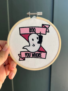 Boo You Whore Embroidered Hoop