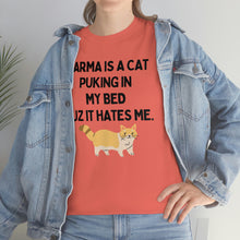 Karma is a Cat Unisex Heavy Cotton Tee