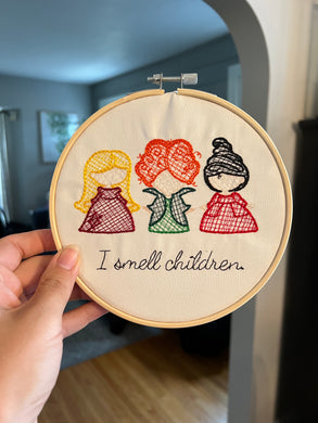 Hocus Pocus Embroidery Hoop- I Smell Children