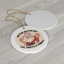 Better Watch Out Ceramic Ornament