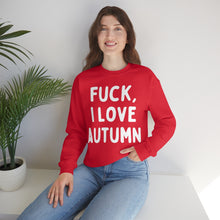 F*ck I Love Autumn Unisex Crewneck Sweatshirt