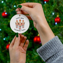 Let's Get F-Ing Nuts Porcelain Ornament