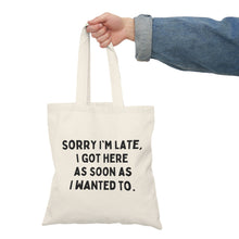 Sorry I'm Late Natural Tote Bag