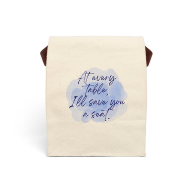 At Every Table I'll Save You a Seat Canvas Lunch Bag With Strap