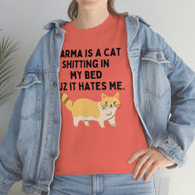 Karma is a Cat Unisex Heavy Cotton Tee