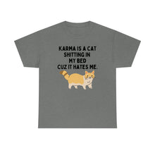 Karma is a Cat Unisex Heavy Cotton Tee