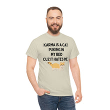 Karma is a Cat Unisex Heavy Cotton Tee