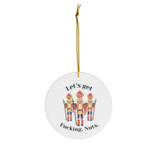 Let's Get F-Ing Nuts Porcelain Ornament