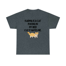 Karma is a Cat Unisex Heavy Cotton Tee