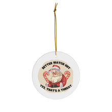 Better Watch Out Ceramic Ornament