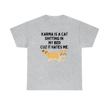 Karma is a Cat Unisex Heavy Cotton Tee