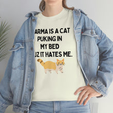 Karma is a Cat Unisex Heavy Cotton Tee
