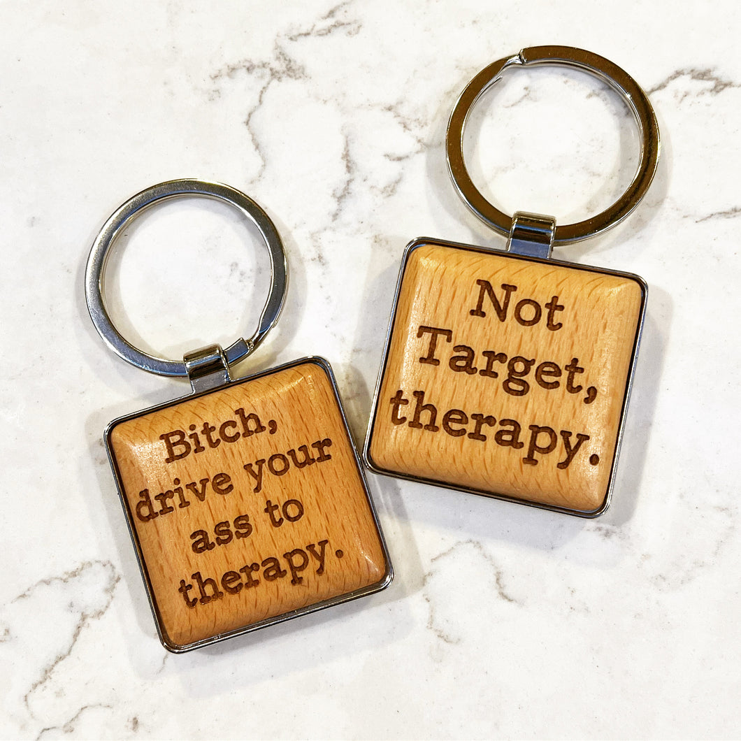 B*tch Drive To Therapy Two Sided Keychain