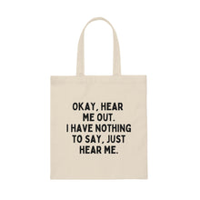 Hear Me Out Tote Bag