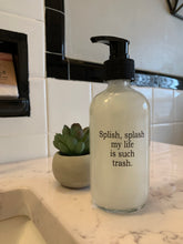 Splish Splash My Life is Such Trash Soap Dispenser