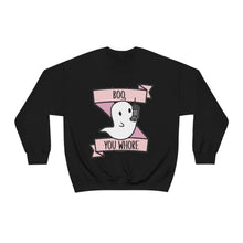 Boo You Wh0re Unisex Crewneck Sweatshirt