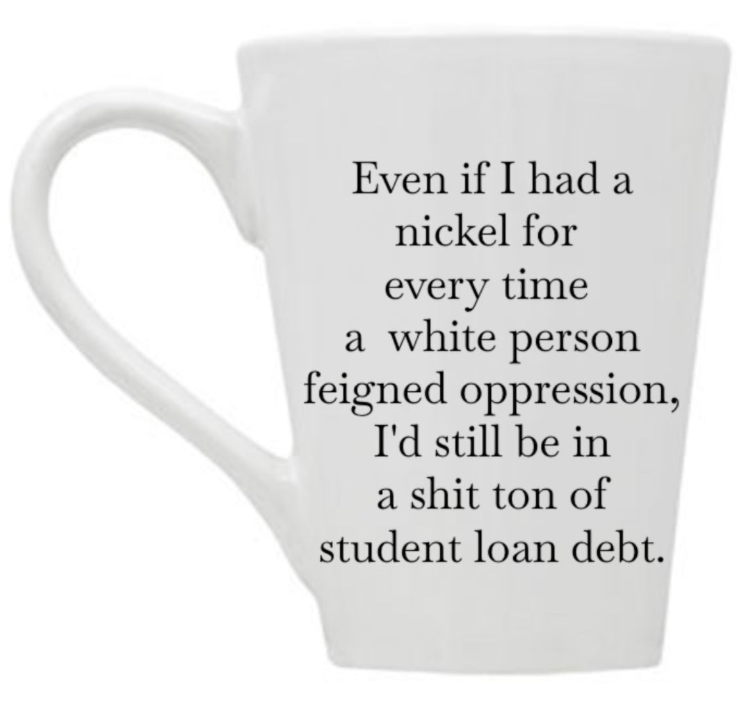 Even If I Had a Nickel Mug
