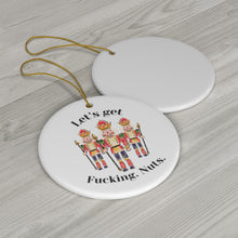 Let's Get F-Ing Nuts Porcelain Ornament