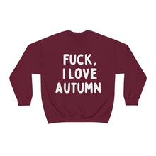 F*ck I Love Autumn Unisex Crewneck Sweatshirt