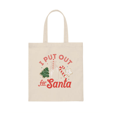 I Put Out for Santa Canvas Tote Bag